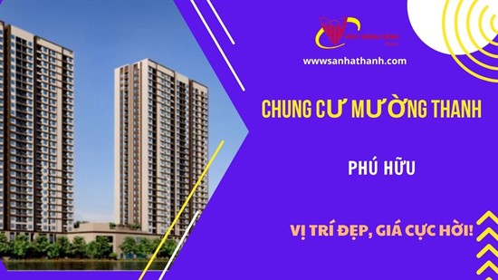 Bán Chung Cư Mường Thanh Phú Hữu Quận 9 – Giá Tốt, Sổ Hồng Sẵn, Vị Trí Đẹp